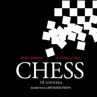 Musikalen Chess p&aring; G&ouml;teborgsoperan
