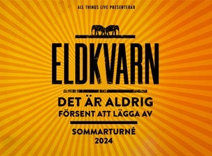 Eldkvarn biljetter Goteborg 2024