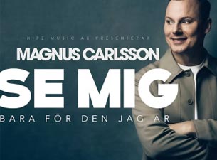 MAGNUS CARLSSON biljetter i Göteborg 