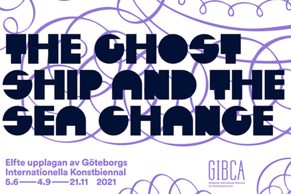 The Ghost Ship and The Sea Change Göteborg Konst